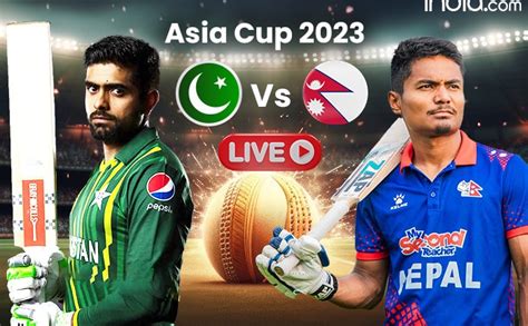 asia cup 2023 live score|Pakistan vs India: Asia Cup 2023 Live Cricket Score, Live Score Of.